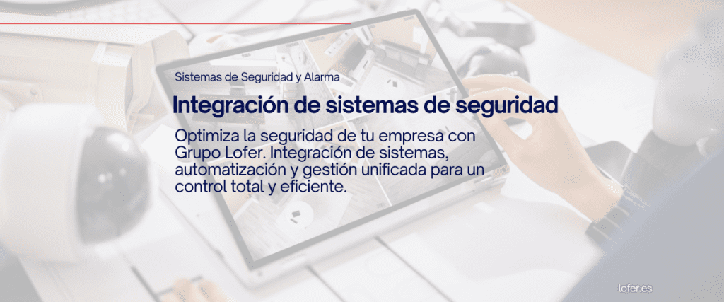 Integración de sistemas de seguridad